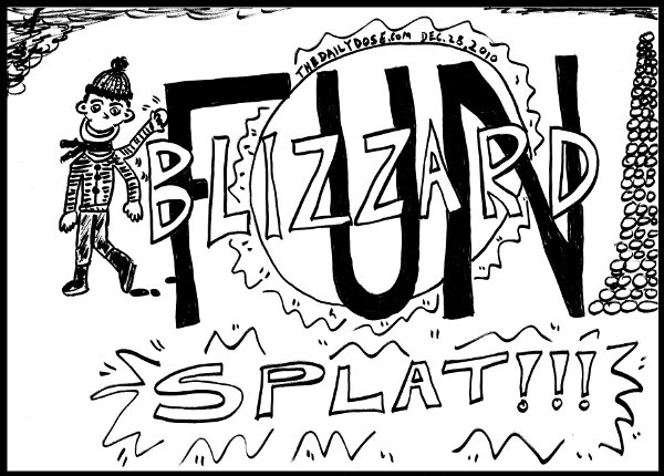 Blizzard 
Fun Splat! from thedailydose.harari.org