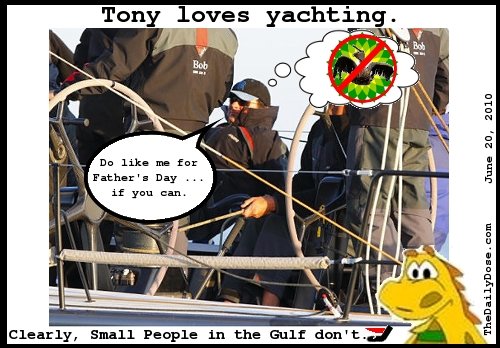 Tony 
loves yachting. Do like me for Father's Day ... if you can. Clearly, Small People on the Gulf don't. thedailydose.harari.org .
