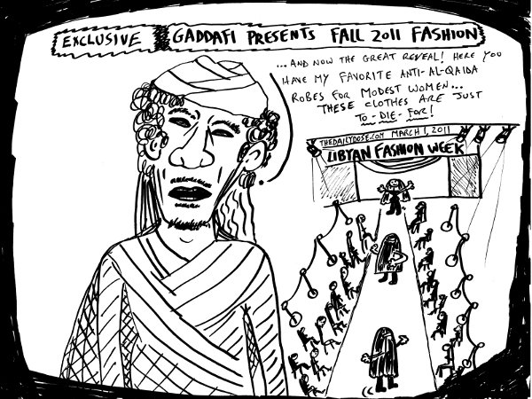cartoon 
about lybian leader moammar ghaddafi and his penchant for fashion , from laughzilla for thedailydose.harari.org