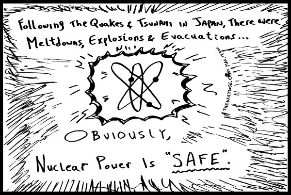 cartoon about the safety of atomic power plants following the devastating earthquake and tsunami in 2011 in japan, from laughzilla for thedailydose.harari.org