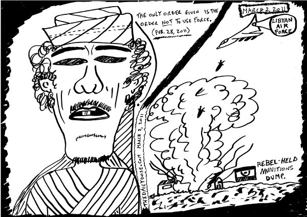 cartoon about lybian leader moammar ghaddafi and his lies about not ordering the use of force against the rebels , from laughzilla for thedailydose.harari.org