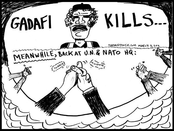 cartoon about lybian leader muammar ghaddafi and the un and nato talking shops, from laughzilla for thedailydose.harari.org