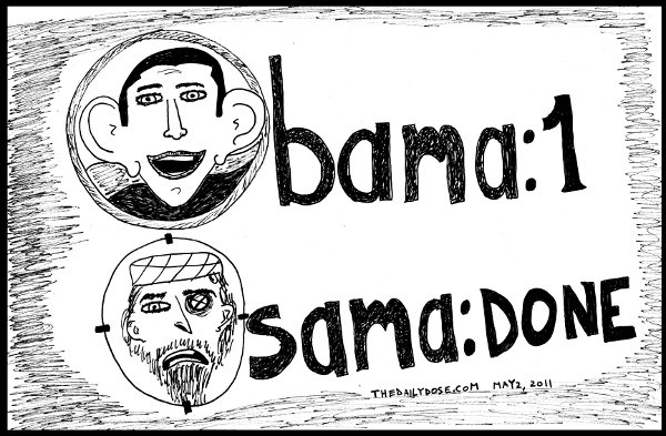 cartoon comic strip featuring president 
obama successfully taking out arch terrorist mega murderer osama bin laden , from laughzilla for thedailydose.harari.org