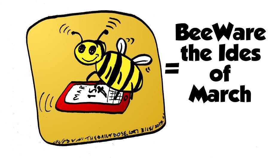 Bee Ware the Ides of March cartoon by laughzilla for the daily dose 3/15/2014